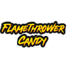 FLAMETHROWER CANDY